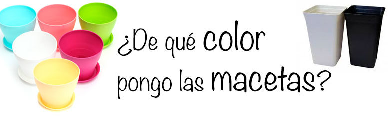 ¿De qué color pongo las macetas en el cultivo?