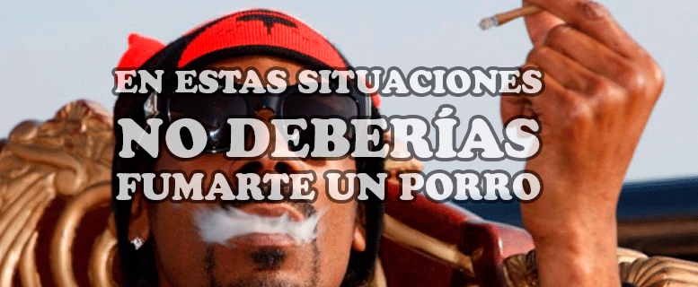 8 situaciones en las que jamás deberías fumarte un porro