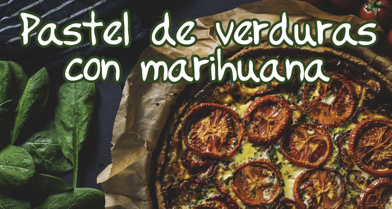 Pastel de verduras con marihuana